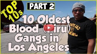 Top Ten Oldest Blood Piru gangs in Los Angeles by Alex Alonso Pt 2 [upl. by Prendergast]