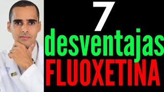 7 desventajas de la FLUOXETINA porqué no usar la FLUOXETINA [upl. by Oeht]