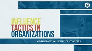 Influence Tactics in Organizations [upl. by Kara]