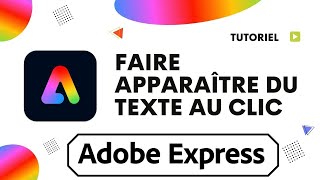 Comment faire apparaître le texte progressivement au clic sur Adobe Express [upl. by Ocsecnarf]