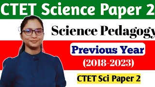 CTET Science Pedagogy 20182023 Previous Year  CTET Science Pedagogy Paper 2  CTET Science Paper 2 [upl. by Surovy330]