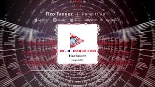 Fizo Faouez  Pump It Up [upl. by Nally712]