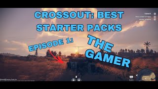 CROSSOUT Best Starter Pack Builds EP 1 The Gamer [upl. by Miru]