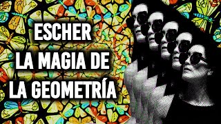 ESCHER LA MAGIA DE LA GEOMETRÍA [upl. by Alleuqram]