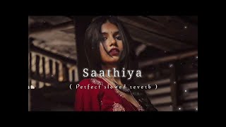 Saathiya  Shreya Ghosal  Slowed  Reverb  Jharnamemories [upl. by Ecydnak]