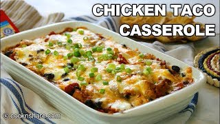 Simple and Delicious Chicken Taco Casserole [upl. by Beulah]