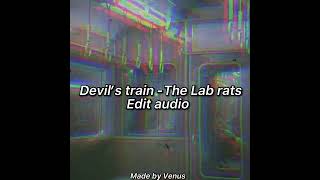 Devils trainThe lab RatsEdit audio [upl. by Belldas938]