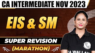 EIS and SM Super Revision Marathon  CA Inter Nov 2023  Sonali Jain Maam [upl. by Ttekcirc]