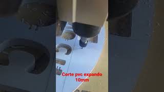 Corte PVC 10mm expandido de 1 passada na CNC [upl. by Ephram796]