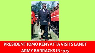 President Jomo Kenyatta Visits Lanet Army Barracks in 1975 [upl. by Hal]