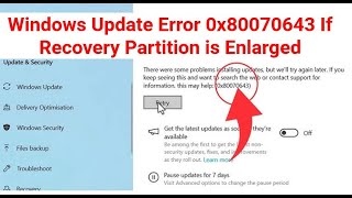 ✅ Fix Error 0x80070643 If Recovery Partition is Enlarged But Windows 10  11 Wont Update 2024 [upl. by Carmelita]