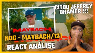 BOOM BAP SUJEIRA  NOG MAYBACH 121 REACT ANÁLISE [upl. by Dnalrag452]