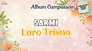 Sarmi  Loro Trisno Official Music Video [upl. by Halimeda101]