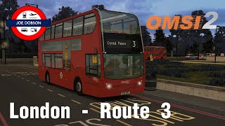 OMSI 2  Addon London  Route 3  ADL Enviro400 ZF [upl. by Reseta]