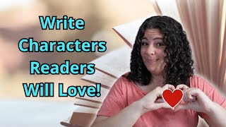 How to Write Characters Your Readers will Connect With [upl. by Gallagher]