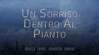 Ornella Vanoni Francesco Gabbani 🎵 UN SORRISO DENTRO AL PIANTO Testo [upl. by Pressman]