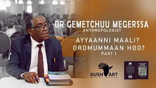 Dr Gammachuu Magarsaa spech of Dr gemetchu megerssa oromo Ayyaanni maali Oromummaan hoo part 1 [upl. by Johppa]