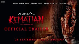 Official Trailer Di Ambang Kematian  28 September Di Bioskop [upl. by Ober]