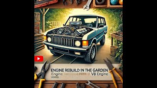 Rover V8 35 FULL ENGINE REBUILD Range rover restoration PART 6  rangerover restoration [upl. by Anot]