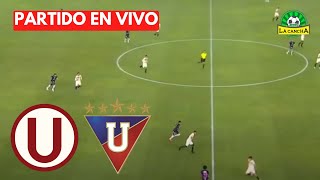 UNIVERSITARIO VS LIGA DE QUITO LDU  COPA LIBERTADORES FECHA 1 GRUPO D  EN VIVO [upl. by Kiker]