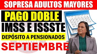 💥Importante Noticia 📢 Pensión IMSS e ISSSTE HABRÁ PAGO DOBLE PARA PENSIONADOS ¿CUÁNDO Y POR QUÉ [upl. by Salas]