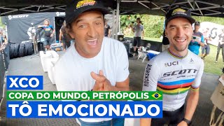 TÔ EMOCIONADO COPA DO MUNDO A MAIOR FESTA DO MTB MUNDIAL  XCO PETRÓPOLIS 2022 [upl. by Oikim]