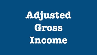 What is Adjusted Gross Income and why is it important [upl. by Nelehyram]