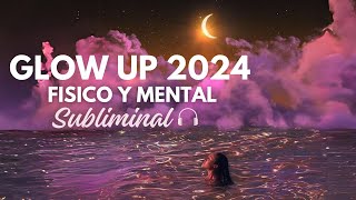 ✨TU MEJOR VERSION ESTE 2024✨SUBLIMINAL para manifestar un GLOW UP físico y mental 🔥 [upl. by Tzong]