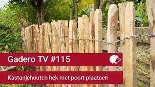 115 Kastanjehouten hek met poort plaatsen [upl. by Yffat]