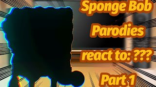 Spongebob Parodies react to Part 1Friday night funkin reactSpongebob ParodiesRUSKisa [upl. by Haas]