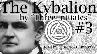 The Kybalion 03 Chapter II The Seven Hermetic Principles [upl. by Stock112]