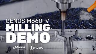 Okuma GENOS M660V Milling Demo [upl. by Scutt999]