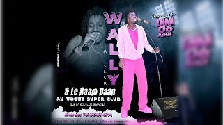 Wally B Seck amp le Raam Daan  live VOGUE HD  06 AOÛT 2023 [upl. by Nowtna]