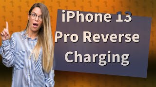 Can the iPhone 13 Pro reverse charge [upl. by Sobel]