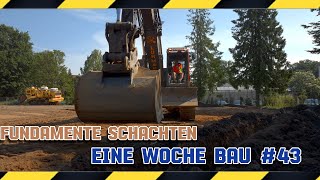 Fundamente schachten Eine Woche Bau 43 [upl. by Pavia693]