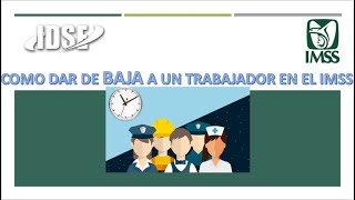 ¿Cómo Dar De Baja Un Trabajador En El IMSS IDSE Fácil y Rápido 2021 [upl. by Annahsat]