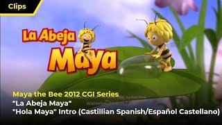 Maya the Bee 2012  quotLa Abeja Mayaquot  quotHola Mayaquot Intro Castillian SpanishEspañol Castellano [upl. by Sardse634]