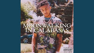 Moonwalking in Calabasas [upl. by Clements]