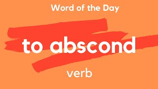 What does TO ABSCOND mean [upl. by Analed]