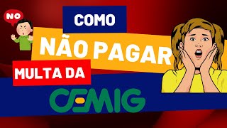 CEMIG MULTA  COMO NÃO PAGAR [upl. by Kempe152]