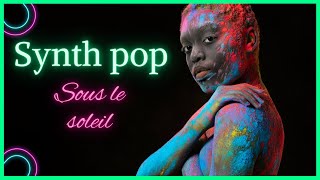 Sous le soleil  Vibe Synthpop pour un Été Éternel [upl. by Aicillyhp]