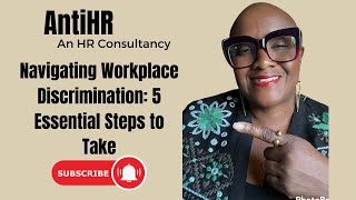 Navigating Workplace Discrimination 5 Essential Steps to Take  AntiHR [upl. by Atkins]