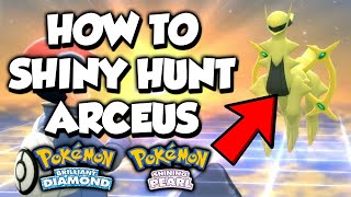 How To Shiny Hunt Arceus in Pokemon Brilliant Diamond and Shining Pearl [upl. by Salb]