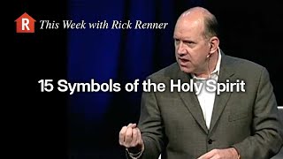 This Week With Rick Renner — 15 Symbols of the Holy Spirit [upl. by Niuqauj647]