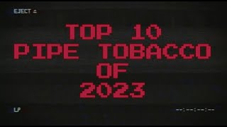 TOP 10 TOBACCOS 2023 [upl. by Yrruc]