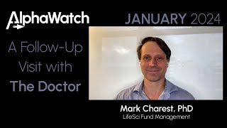 A FollowUp Visit with the Doctor  January 2024 Biotech Market Insights with Mark Charest PhD [upl. by Naujuj]