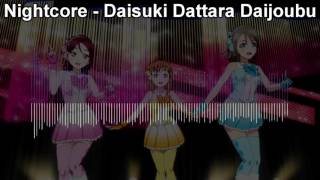 Nightcore  Daisuki Dattara Daijoubu [upl. by Pernas]