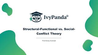 StructuralFunctional vs SocialConflict Theory  Free Essay Example [upl. by Ahgiel]