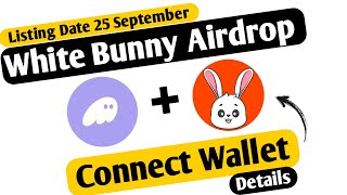 White Bunny Airdrop  White Bunny Wallet Connect  White Bunny Listing Date  White Bunny Presale [upl. by Faucher293]