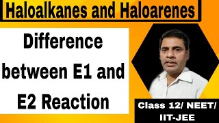 Difference between E1 and E2 Reaction 23  Elimination Reaction । Class 12 NEET IITJEE [upl. by Nesnah]